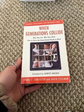 When Generations Collide: Who They Are. Why They Clash. How to Solve